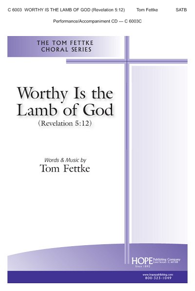 T. Fettke: Worthy is the Lamb of God-Revela, Gch;Klav (Chpa)