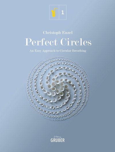 Perfect Circles, An Easy Approach To Circular Breathing, Sax