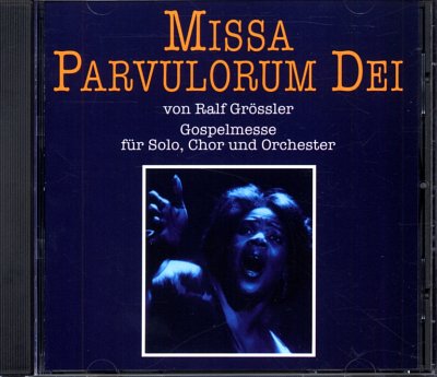 R. Grössler: Missa parvulorum dei, GsGchOrch (CD)