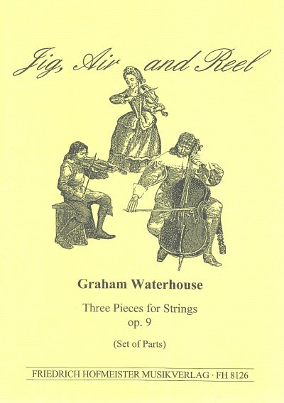 G. Waterhouse: 3 pieces for strings op.9 Jig, Air and Reel