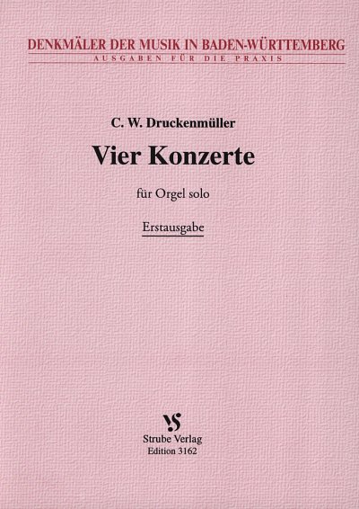 C.W. Druckenmüller: Vier Konzerte, Org