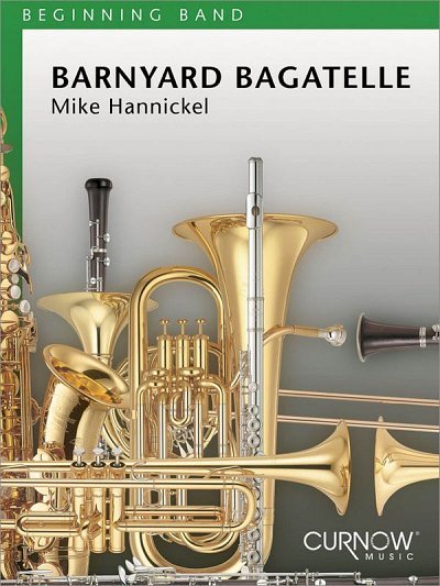M. Hannickel: Barnyard Bagatelle, Blaso (Part.)