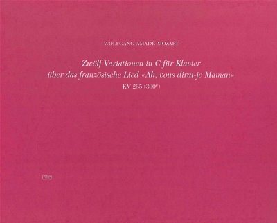 W.A. Mozart: 12 Variations on "Ah, vous dirai-je Maman"