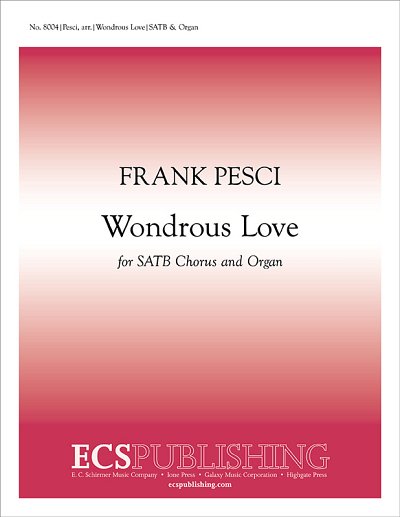 F. Pesci: Wondrous Love, GchOrg (Chpa)