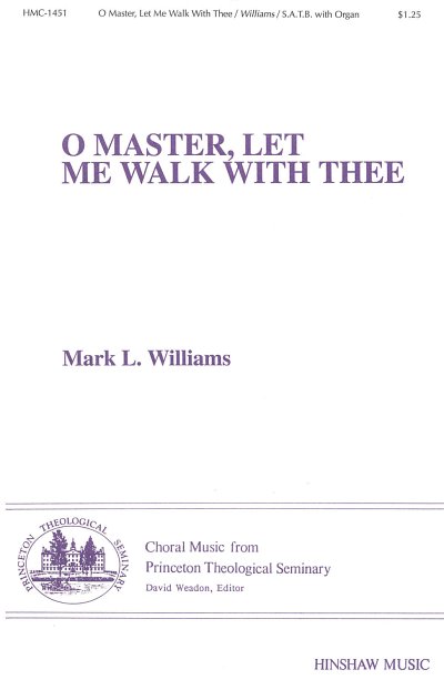 O Master, Let Me Walk with Thee, GchOrg (Chpa)