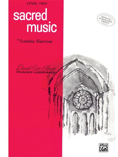 L. Garrow: Sacred Music, Level 2, Klav