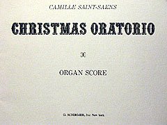 C. Saint-Saëns: Christmas Oratorio, GchOrg (Part.)