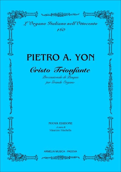P. Yon: Cristo Trionfante, Org