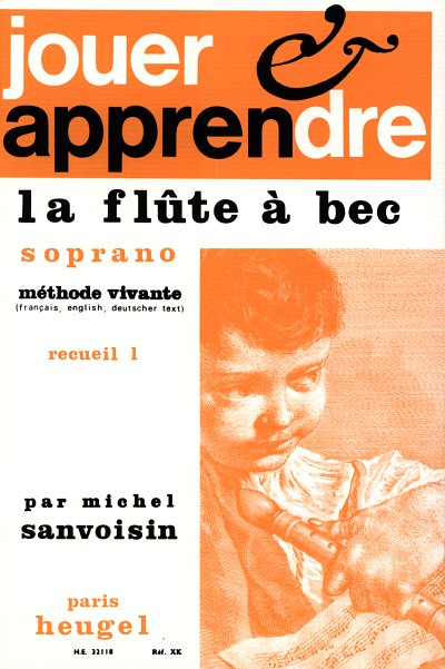 M. Sanvoisin: Jouer et apprendre La Flute à Bec Sopr (Part.)
