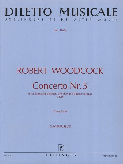 Woodcock Robert: Concerto 5 C-Dur - 2 Sbfl Str Bc