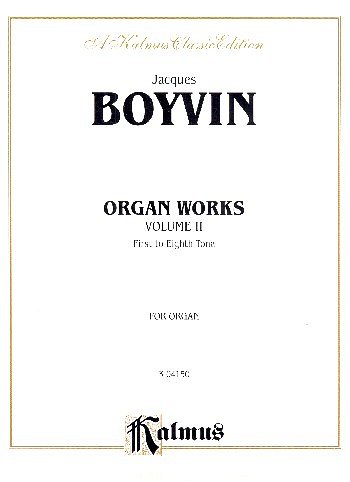 J. Boyvin: Organ Works, Volume II, Org