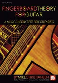 Christiansen Mike: Fingerboard Theory For Guitar