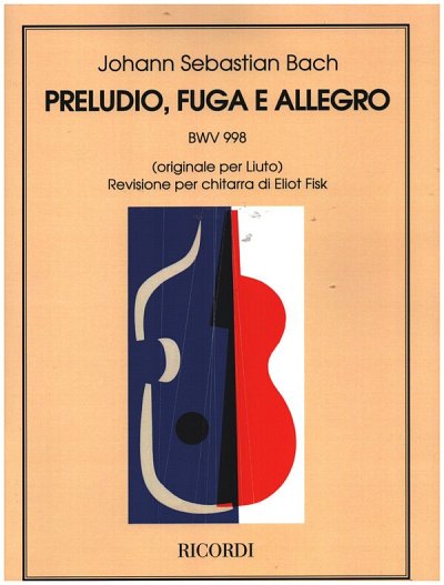 J.S. Bach: Preludio, Fuga E Allegro Per Liuto Bwv 99, Git/Lt