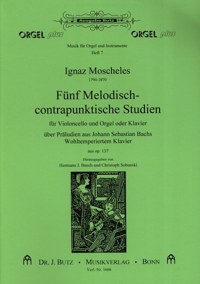 I. Moscheles: 5 Melodisch Contrapunktische Studien Orgel Plu