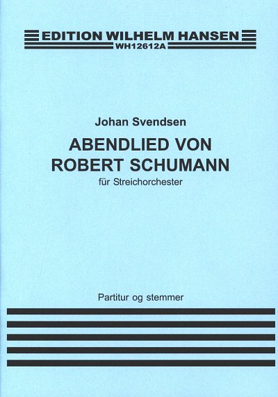 J. Svendsen: Abenlied Von Robert Schumann, Stro (Pa+St)