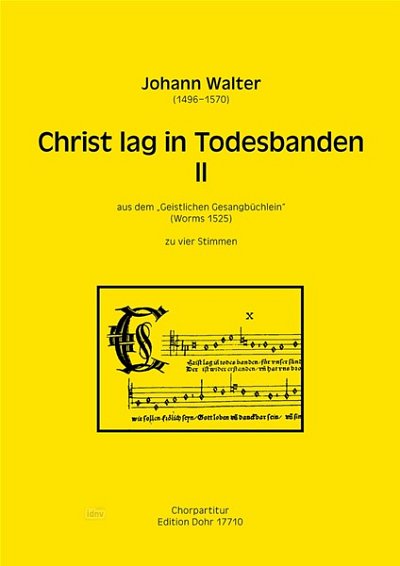 J. Walter: Christ lag in Todesbanden II, Gch (Chpa)