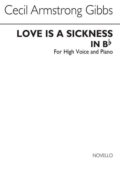 C.A. Gibbs: Love Is A Sickness for High Voice and , GesHKlav