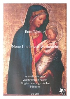 Wieblitz Ernst: Neue Lieder Zur Weihnachtszeit
