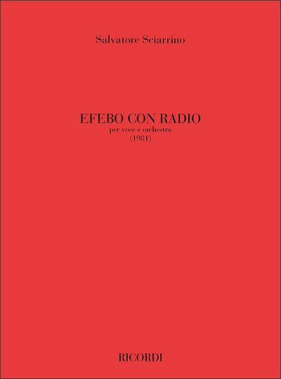 S. Sciarrino: Efebo Con Radio, GesOrch (Part.)