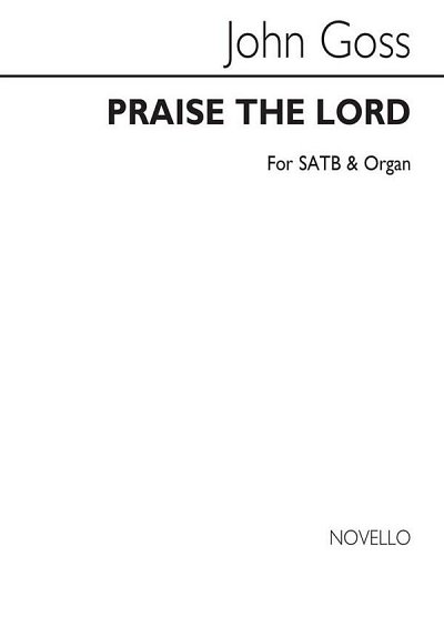 J. Goss: Praise The Lord O My Soul