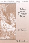 L. Larson: Glory to the Newborn King!, Gch;Klav (Chpa)