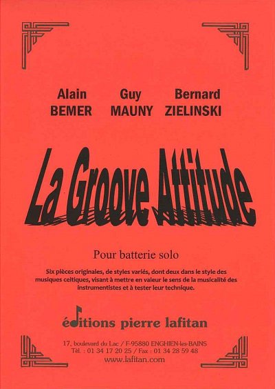 La Groove Attitude (6 Pièces Pour Batterie Solo)