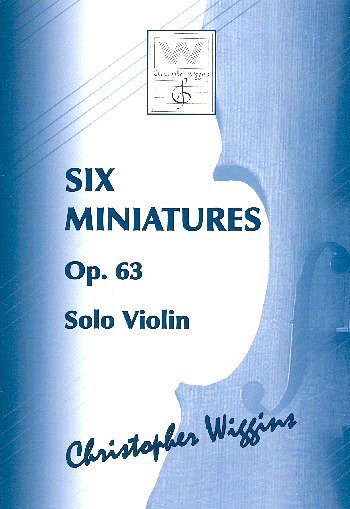 C.D. Wiggins: Six Miniatures op. 63