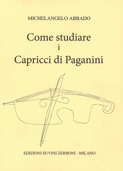 Abbado Michelangelo: Come Studiare I Capricci Di Paganini