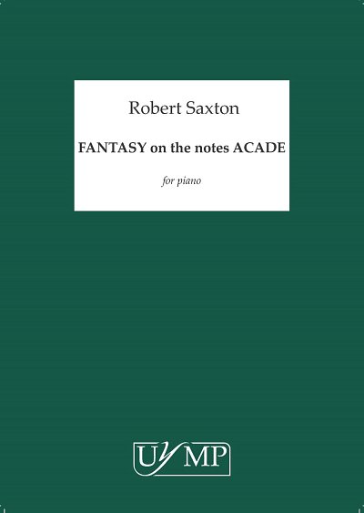 R. Saxton: Fantasy on the notes Acade, Klav