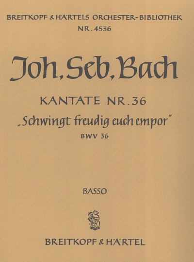 J.S. Bach: "Schwingt freudig euch empor" BWV 36