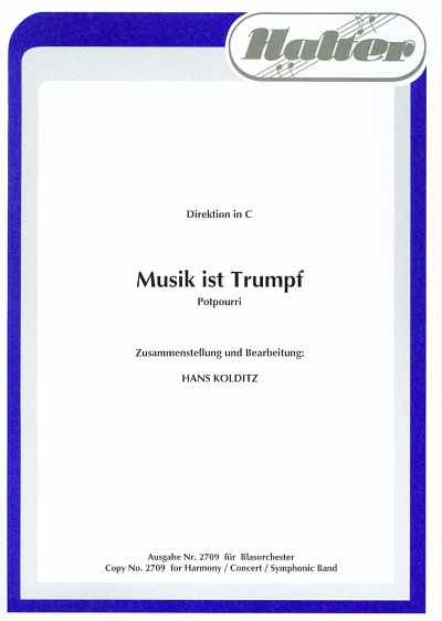 H. Kolditz: Musik Ist Trumpf - Potpourri, Blask (Dirst)