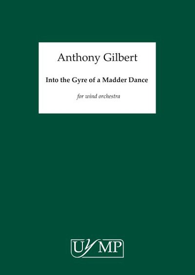 A. Gilbert: Into the Gyre of a Madder Dance, 18Bl (Part.)