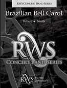 R.W. Smith: Brazilian Bell Carol, Blaso (Pa+St)