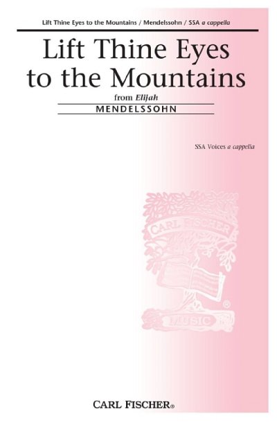 F. Mendelssohn Bartholdy: Lift Thine Eyes to the Mountains
