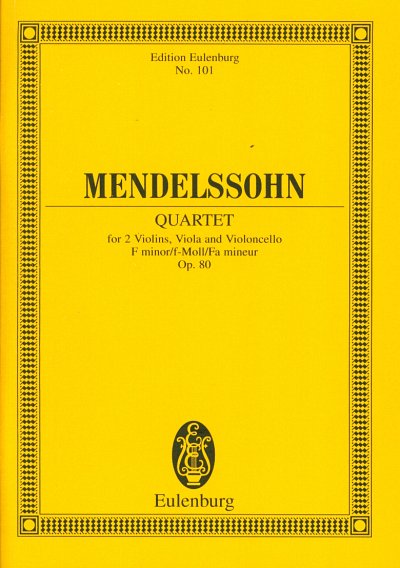 F. Mendelssohn Bartholdy: Quartett F-Moll Op 80 Eulenburg St