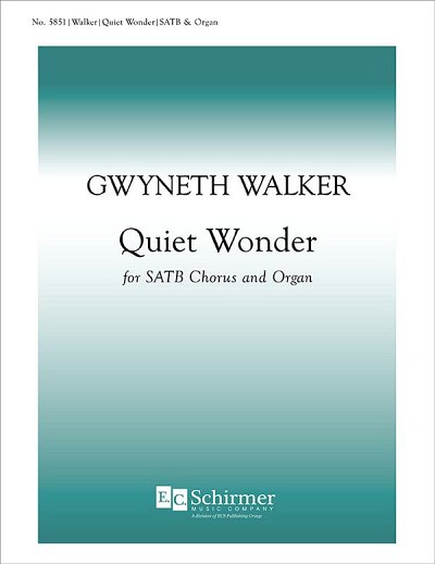 G. Walker: Quiet Wonder, GchOrg (Chpa)
