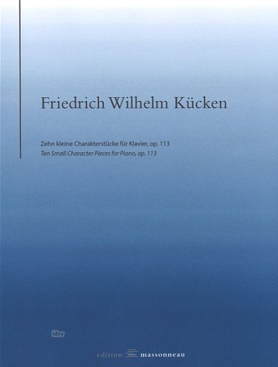 K.F. Wilhelm: 10 kleine Charakterstuecke, Klavier