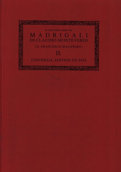 C. Monteverdi: II secondo libro de Madrigali, Gch5 (Part.)