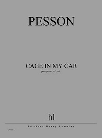 G. Pesson: cage in my car