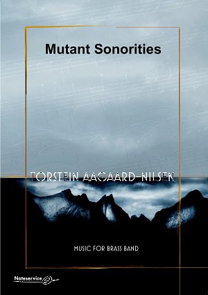 T. Aagaard-Nilsen: Mutant Sonorities, Brassb (Pa+St)