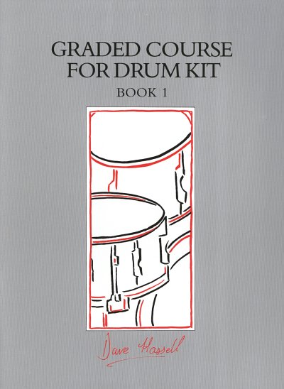 D. Hassell: Graded Course for Drum Kit 1, Drst (CD)