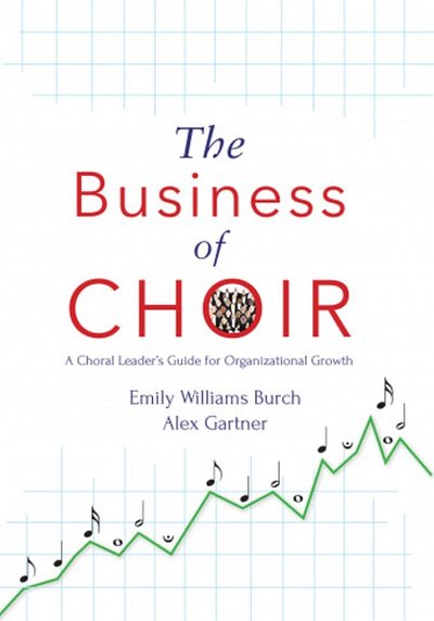E. Williams Burch: The Business of Choir, Ch (Bu)