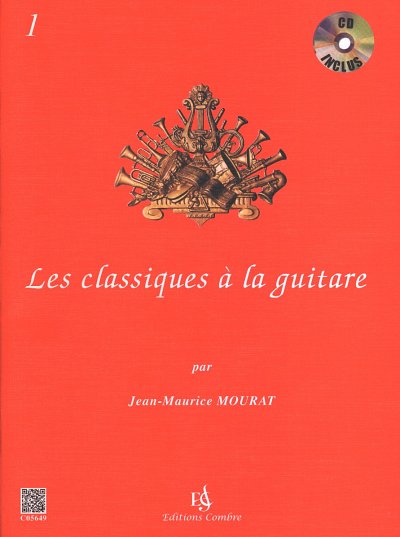 J. Mourat: Les classiques à la guitare 1, Git (+CD)