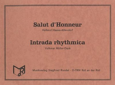 Volkmar Müller-Deck: Salut d'HonneurDN: Intrada rhythmica