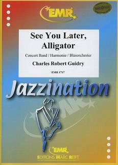 G.R. Charles: See You Later, Alligator, Blaso
