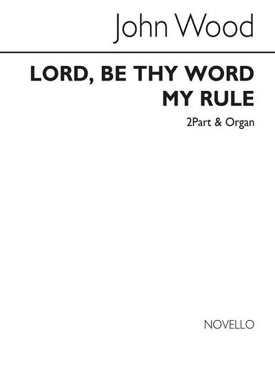Lord Be Thy Word My Rule (Chpa)