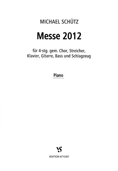 M. Schütz: Messe 2012, Gch4StroRhyt (Klav)