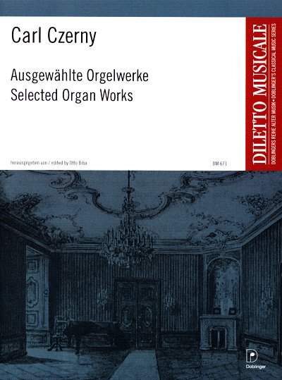 C. Czerny: Ausgewaehlte Orgelwerke