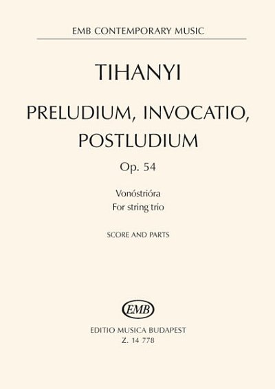 L. Tihanyi: Preludium, Invocation, Postludium op. 54