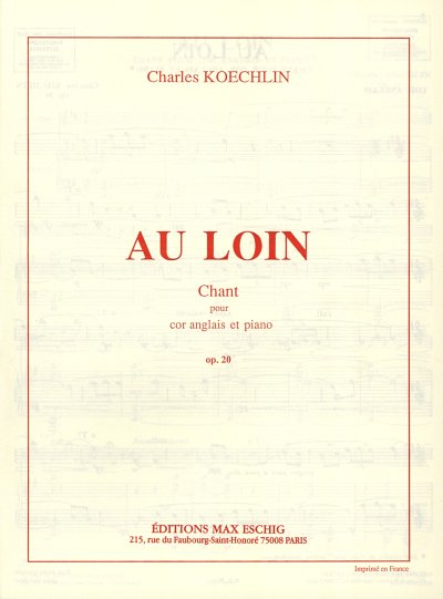 C. Koechlin: Au Loin Opus 20, HrnKlav (Part.)